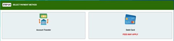 Image showing you your two payment method options: Account Transfer and  Debit Card